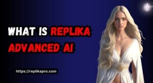 Replika Advanced AI (Mode, Setting, Features, NSFW) - REPLIKA AI PRO
