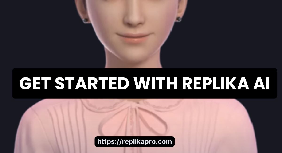 How to Get started with Replika AI